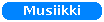 Musiikki: